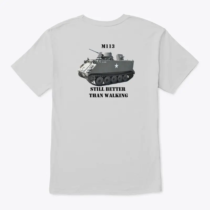 M113 "Still Better Than Walking"